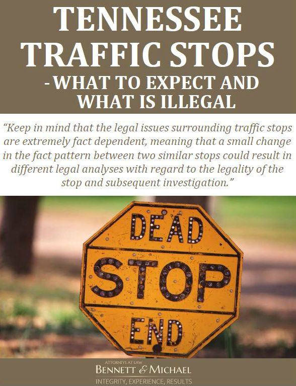 Tennessee Traffic Stops What to Expect and What Is Illegal