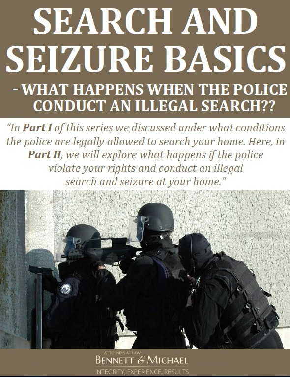 Search and Seizure Basics - What Happens When The Police Conduct An Illegal Search