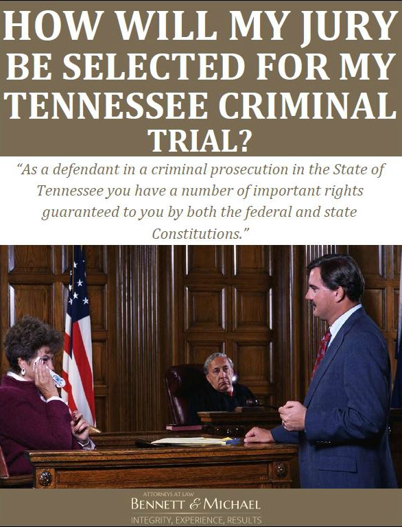 How Will My Jury Be Selected for My Tennessee Criminal Trial?