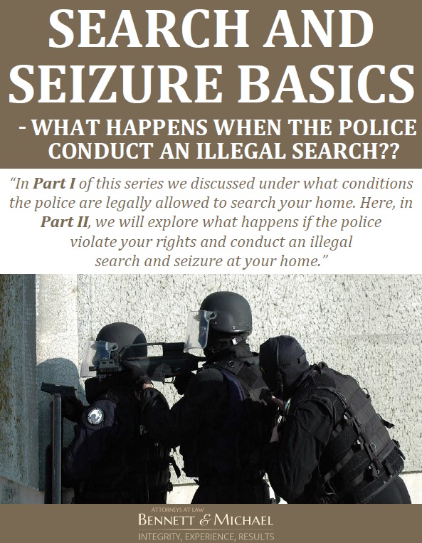 Search and Seizure Basics Police Conducts Illegal Search